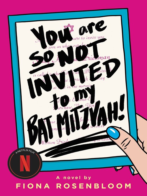 Title details for You Are So Not Invited to My Bat Mitzvah! by Fiona Rosenbloom - Available